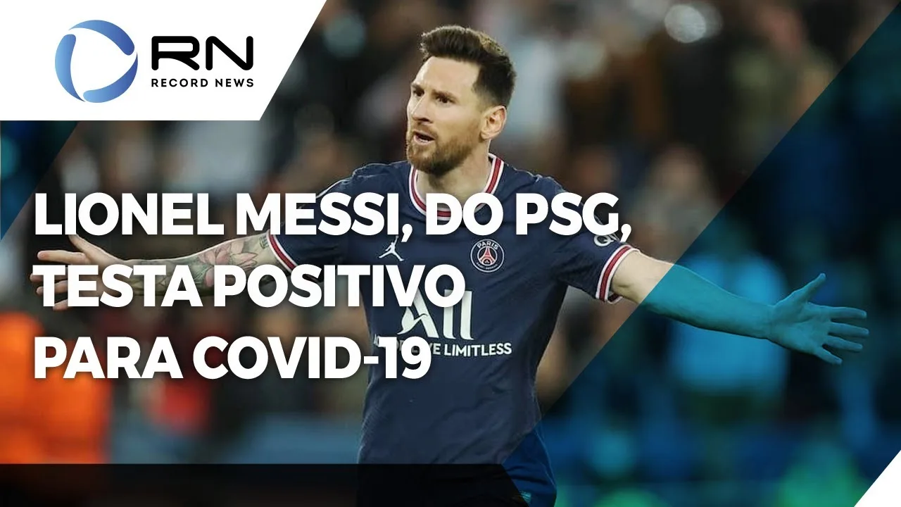 Lionel Messi e mais três jogadores do PSG testam positivo