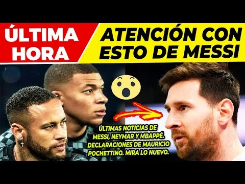¡LLEGÓ EL MOMENTO! ÚLTIMA HORA de LEO MESSI  POCHETTINO