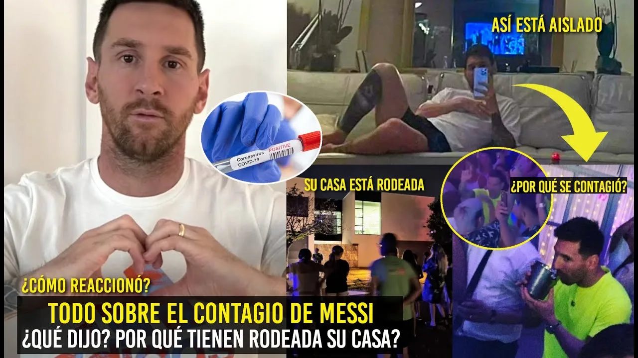 TODO SOBRE EL CONTAGIO DE MESSI ¿QUÉ DIJO? ¿POR QUÉ SU CASA