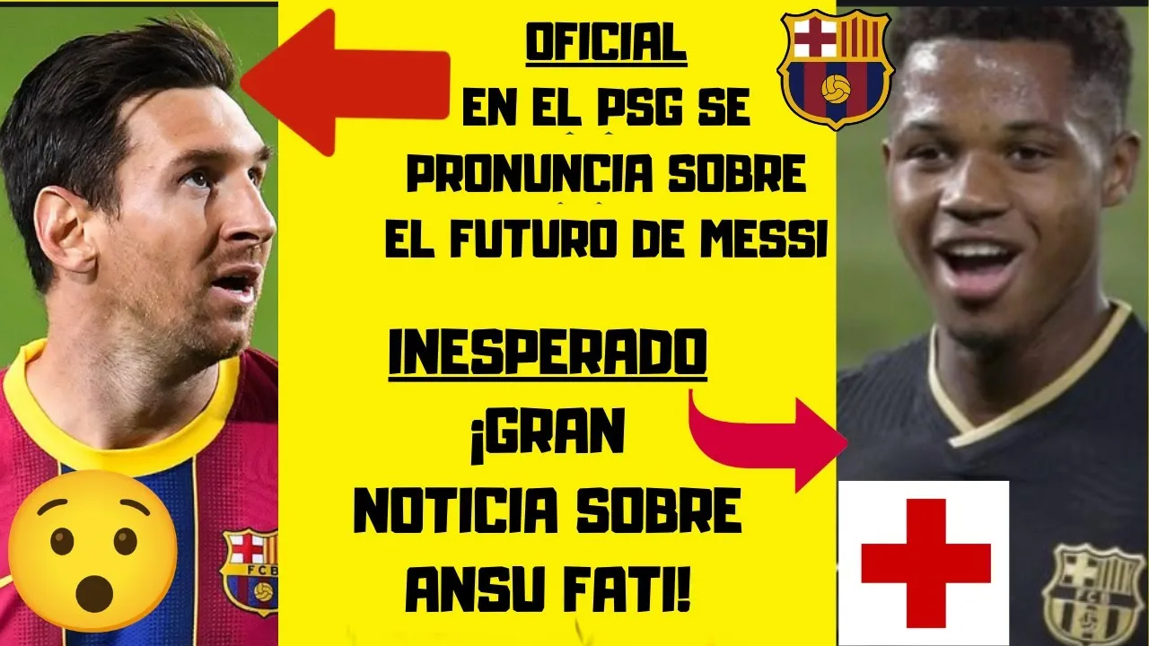 BUENAS NOTICIAS con ANSU FATI ÚLTIMA HORA de LEO MESSI