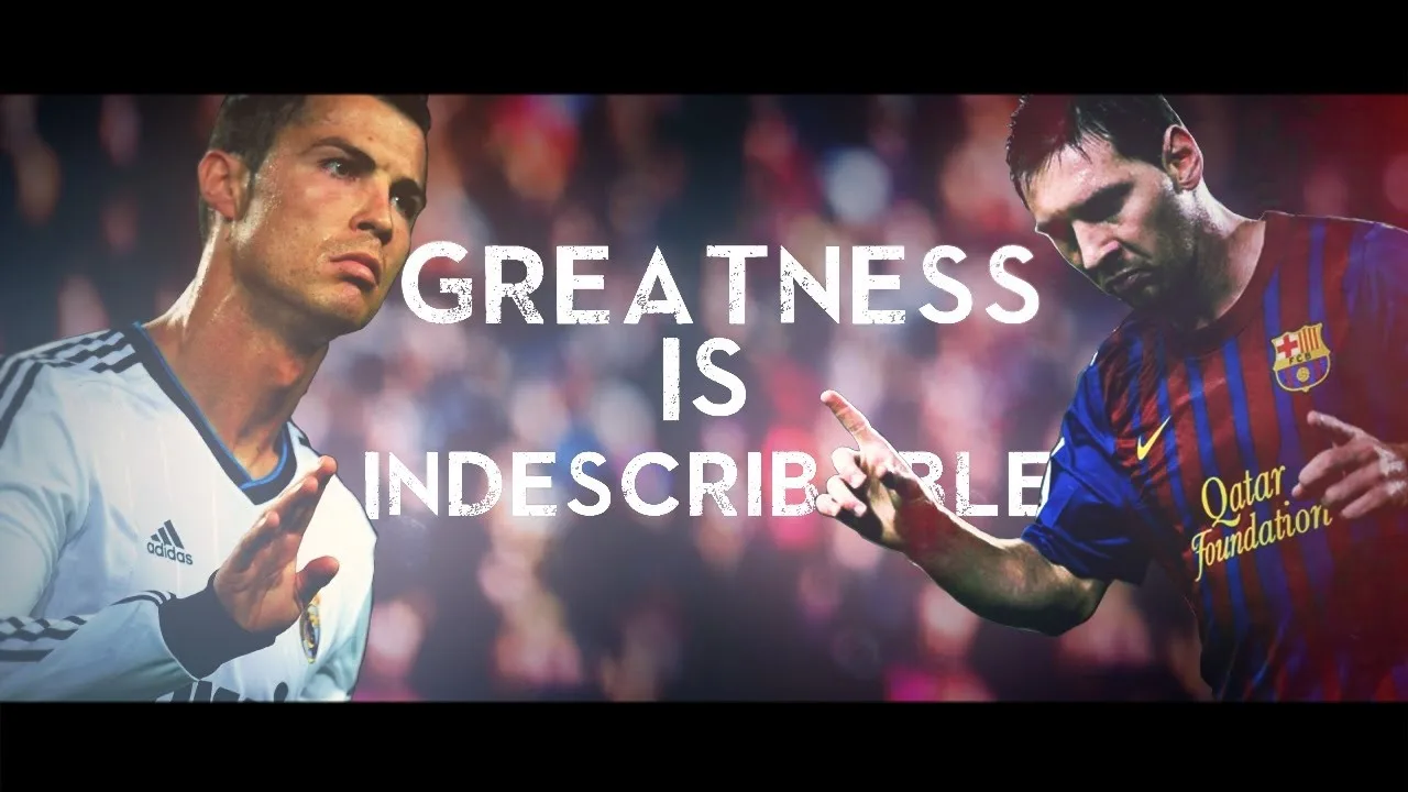 Lionel Messi vs Cristiano Ronaldo – Greatness Is