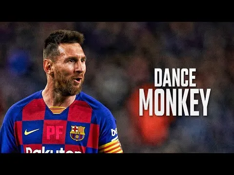 Leo Messi  Dance Monkey-Tone and I● Crazy Skills/Goals ●