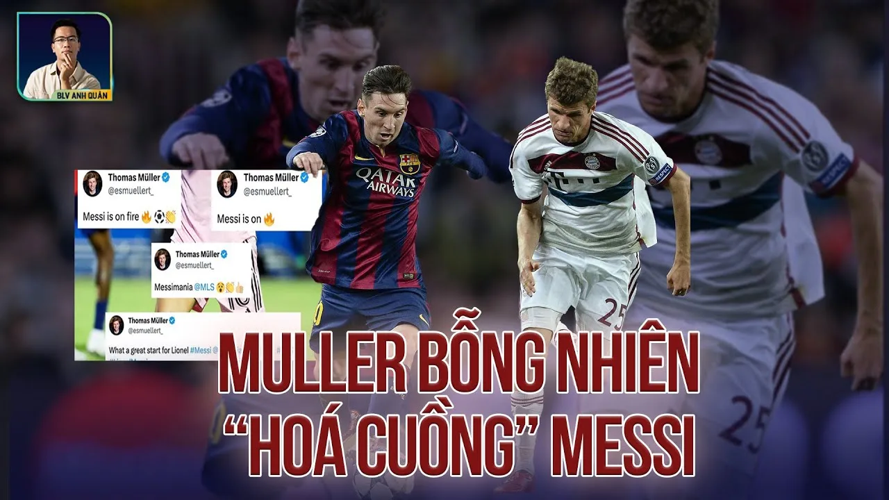 MULLER – MESSI: HÀNH TRÌNH TỪ ĐỐI THỦ TRỞ THÀNH FAN CỨNG VÀ