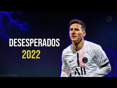Leo Messi ● Desesperados | Rauw l Alejandro Ft. Chencho
