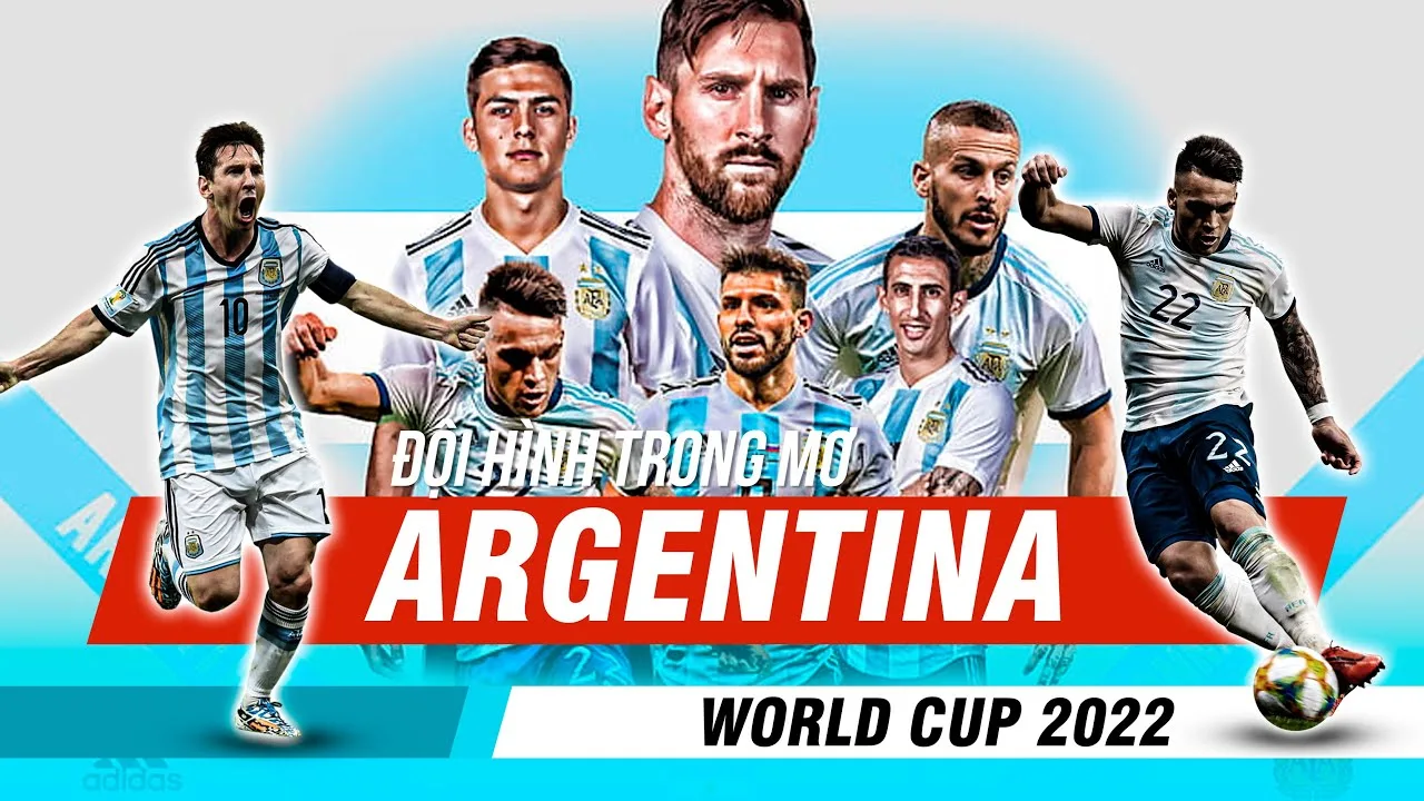LIONEL MESSI VÀ SIÊU ĐỘI HÌNH ARGENTINA TẠI WORLD CUP 2022 :