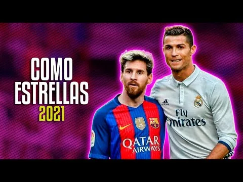 Cristiano Ronaldo & Lionel Messi ● Como Estrellas | Fin