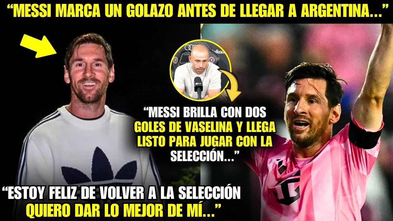 😱vaya! Regardez la réaction de Messi après votre arrivée en Argentine et marquant deux buts avec Inter Miami!