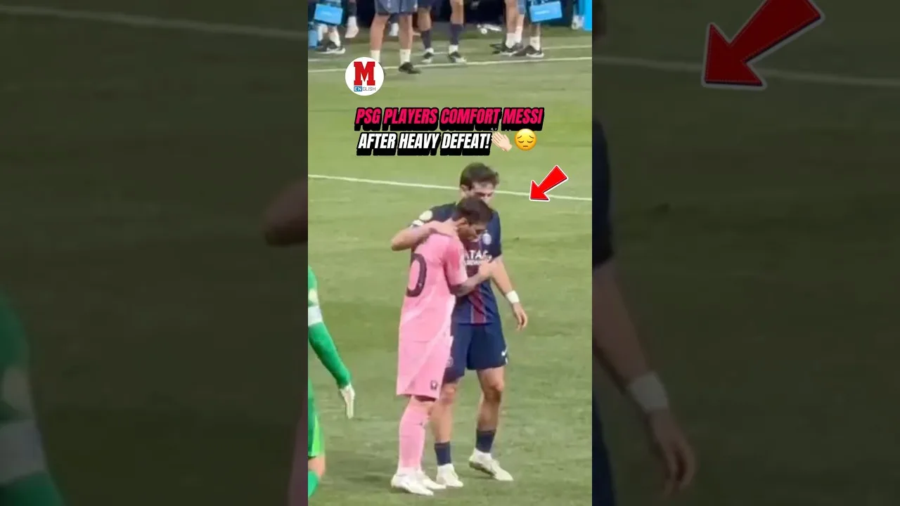PSG PLAYERS COMFORT MESSI AFTER HEAVY DEFEAT!👏🏻😔#Messi #PSG #InterMiami #ClubWorldCup #Soccer