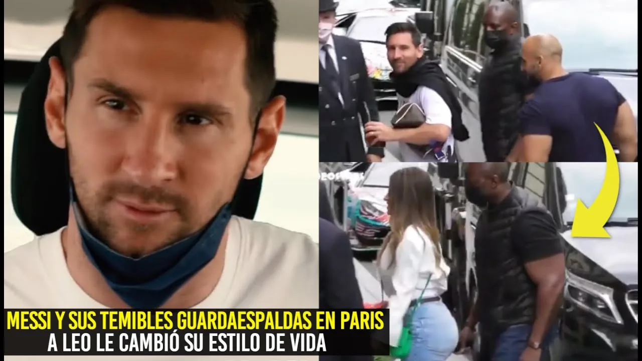 MESSI Y SUS TEMIBLES GUARDAESPALDAS EN PARIS ASÍ LE CAMBIÓ