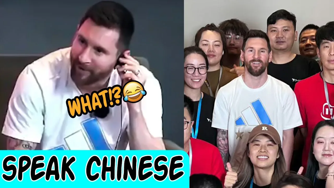 MESSI SPEAK CHINESE  LEO MESSI SPEAK CHINESE IN AN