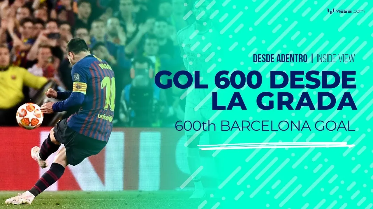 Le 600ème but de Messi, depuis les tribunes
