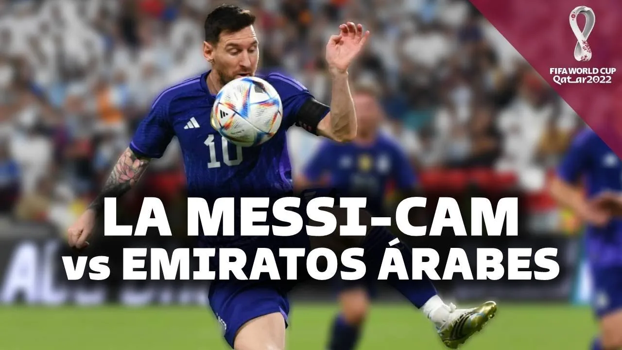 EL PARTIDO DE MESSI ANTE EMIRATOS ÁRABES  DETALLES