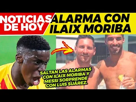 ALARMA con ILAIX MORIBA  NOVEDADES con LEO MESSI  DE