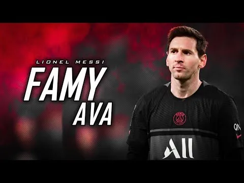 Lionel Messi – FAMY AVA – Skills & Goals – 2022