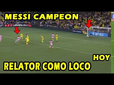 RELATOR ENLOQUECE CON GOL DE LIONEL MESSI A NASHVILLE  INTER