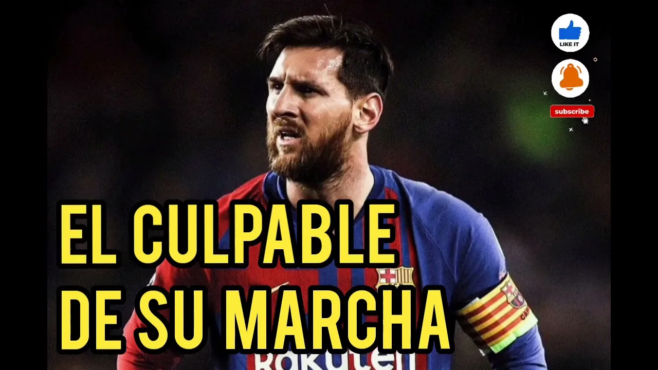FUÉ EL!  ● El verdadero culpable de la marcha de Leo Messi