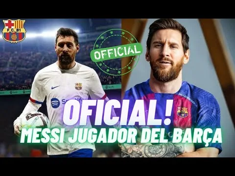 ÚLTIMA HORA  OFICIAL MESSI NUEVO JUGADOR DEL FC