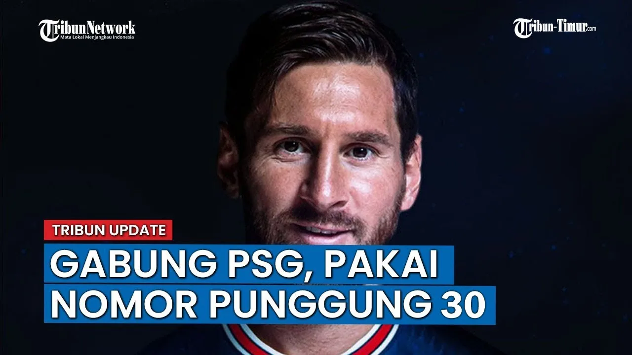 Resmi, Lionel Messi Gabung PSG, Pakai Nomor Punggung 30