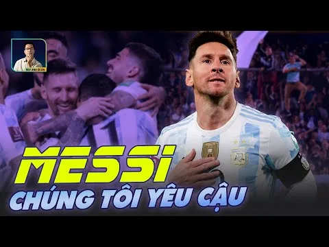 LIONEL MESSI VÀ CHỐN HẠNH PHÚC MANG TÊN ARGENTINA