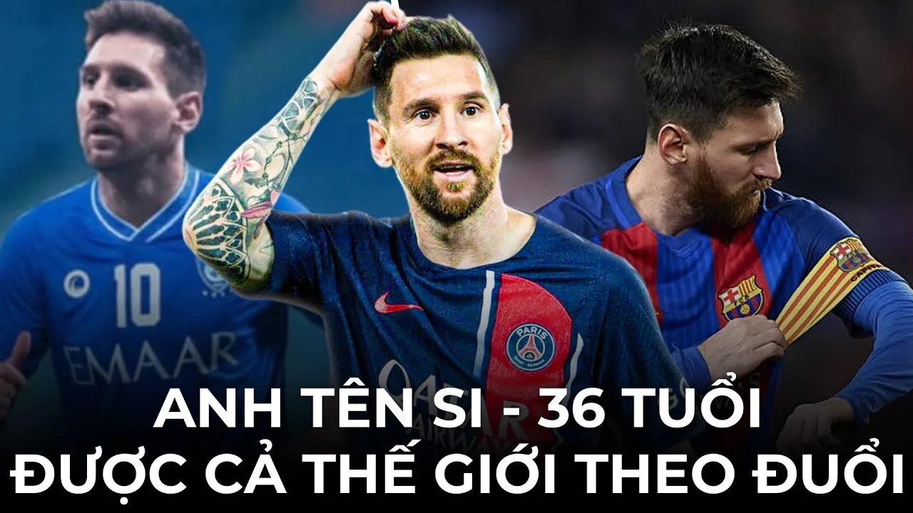 Lão đại Leo Messi – Tuổi 36 vẫn được cả thế giới dõi theo