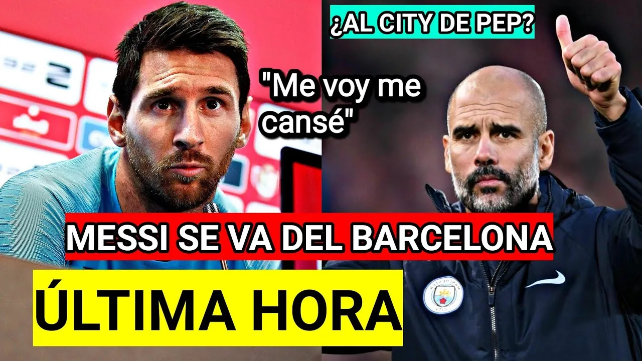 URGENTE: ¿Leo Messi SE VA del BARCELONA? ¿AL CITY DE