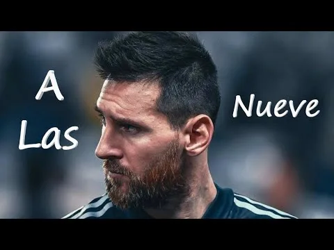 A Las Nueve – Lionel Messi (Emotivo)
