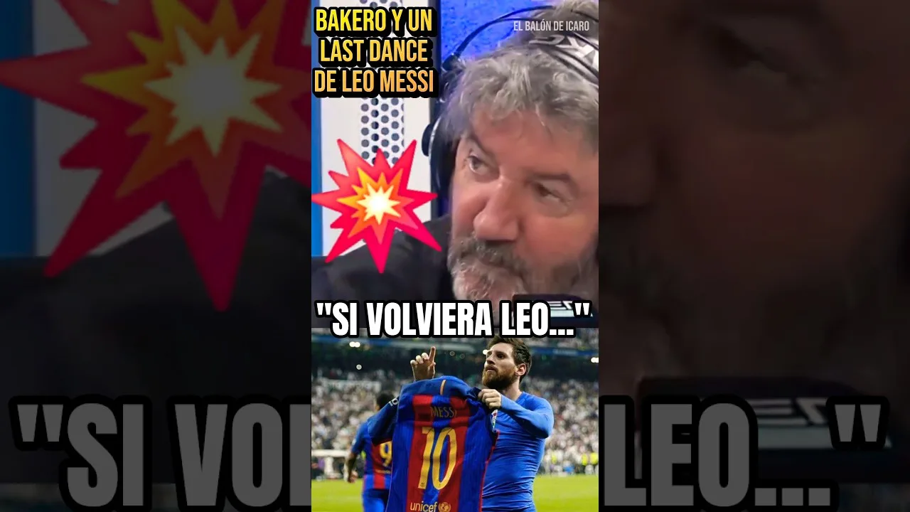 💥👉BAKERO Y UNA VUELTA DE MESSI AL BARÇA #fcbarcelona #leomessi #shorts #futbol