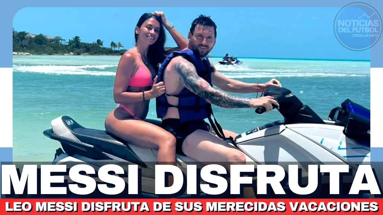 Las VACACIONES de Leo Messi en unas playas SUMAMENTE