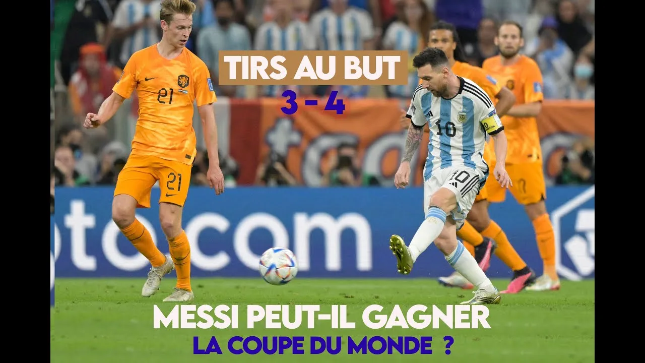 ARGENTINE – PAYS BAS. TIRS AU BUT.(4-3 ) Leonel Messi