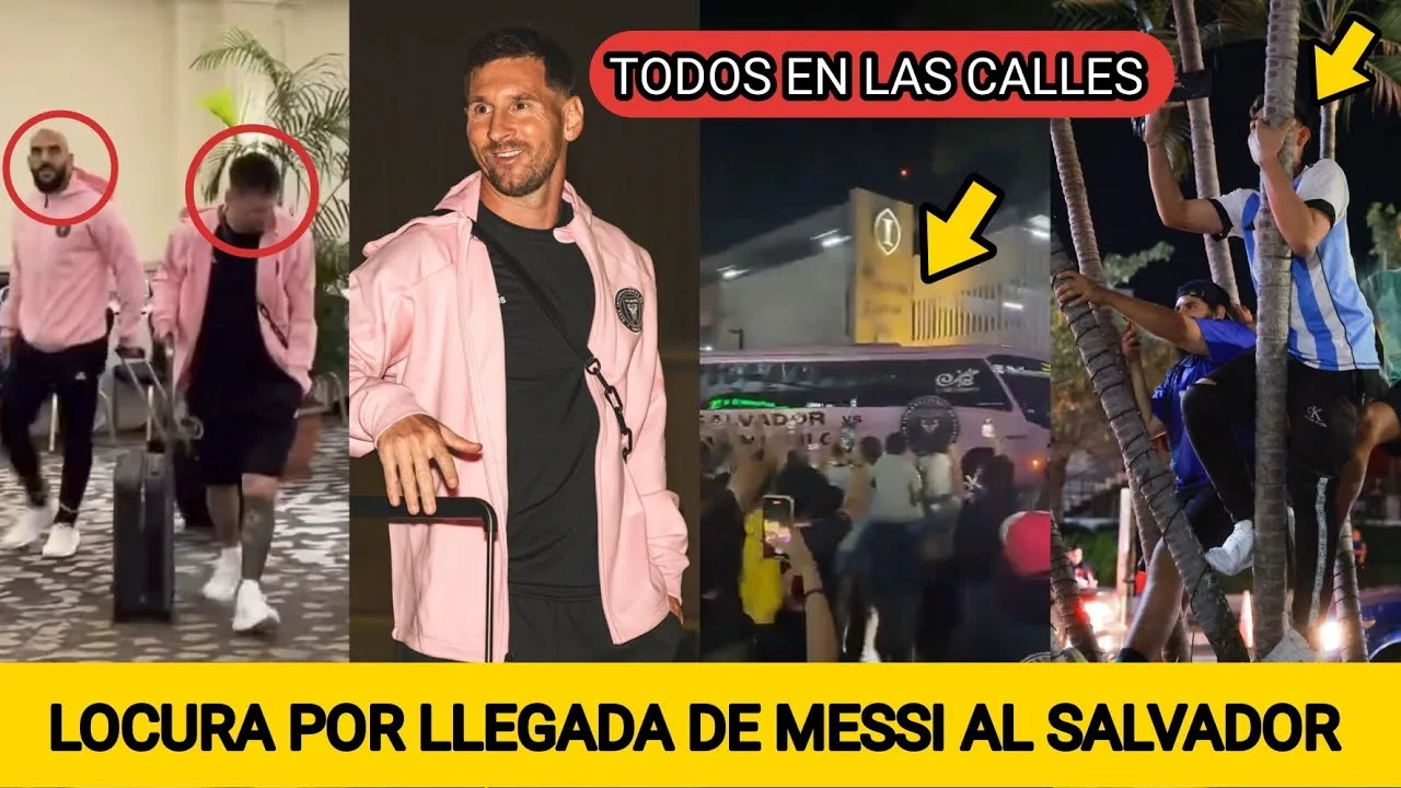 MIRA LA LOCURA QUE DESATÓ LA LLEGADA DE MESSI AL SALVADOR