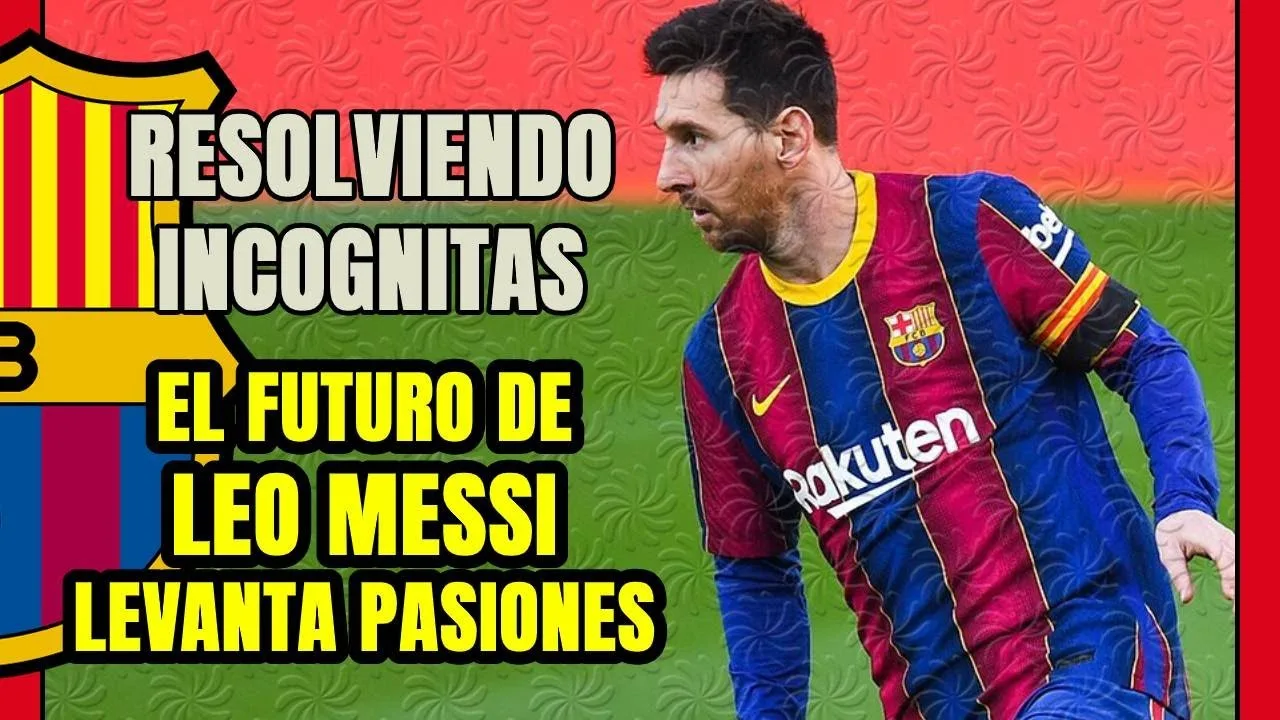 LEO MESSI y las INCÓGNITAS: ¿PSG o CITY? ¿Mercado de