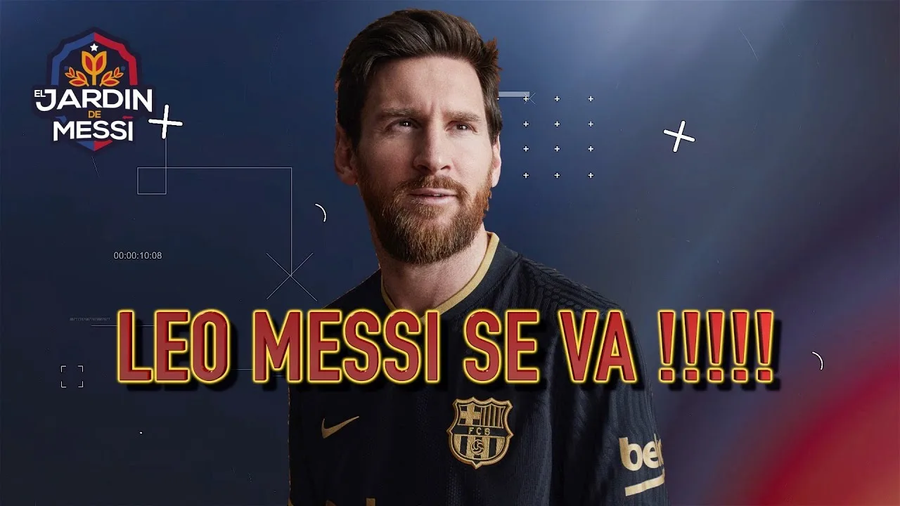 MESSI SE VA DEL BARÇA : ESPECIAL LEO MESSI