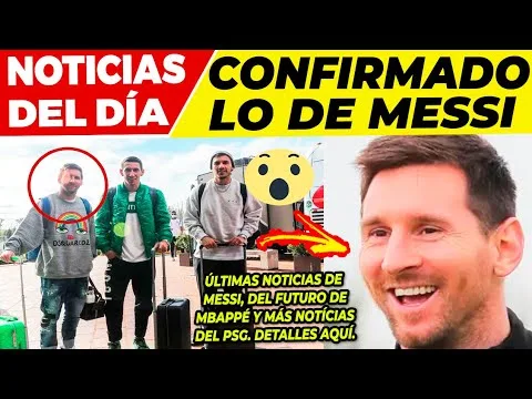ÚLTIMA HORA de LEO MESSI  BRUTAL REVELACIÓN de MBAPPÉ