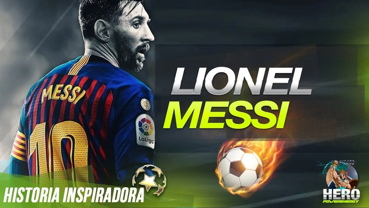 La Inspiradora Historia de Lionel Messi   Hero