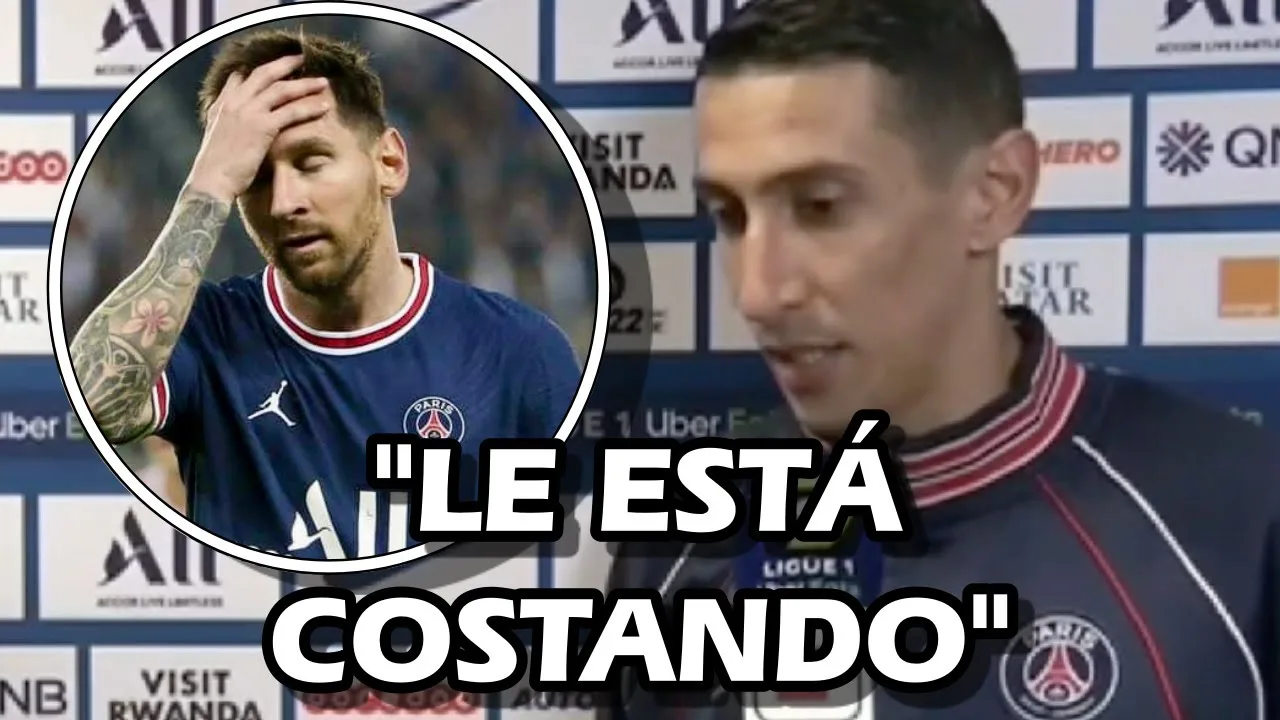 ÁNGEL DI MARÍA HABLA SOBRE LEO MESSI Y SU ADAPTACIÓN AL