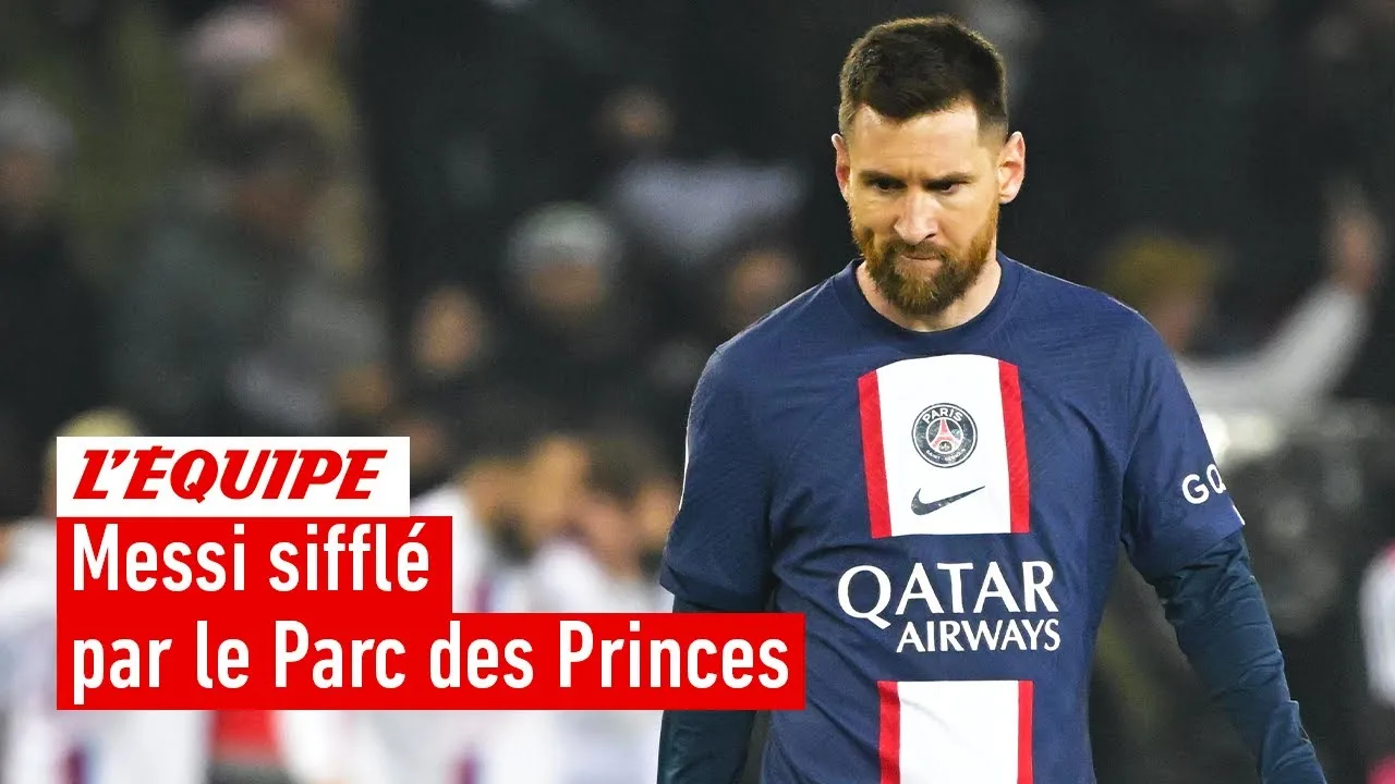 PSG : Les sifflets du Parc des Princes contre Messi