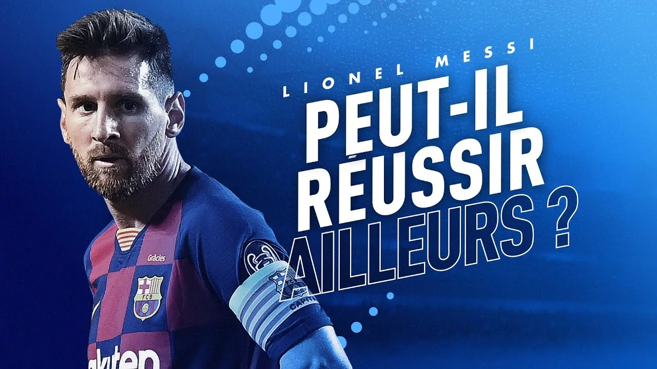 Lionel Messi peut-il réussir ailleurs ?