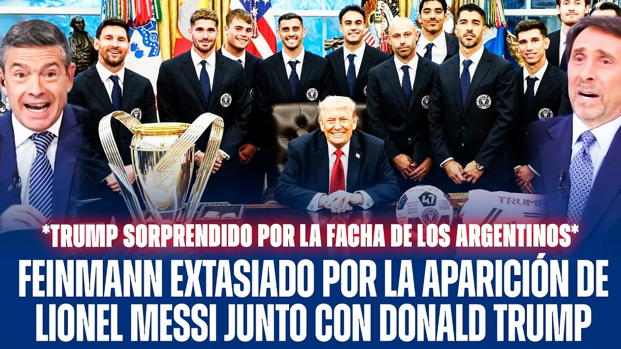 FEINMANN ETCASTIÉ PAR L’APPARITION DE LIONEL MESSI AVEC DONALD TRUMP