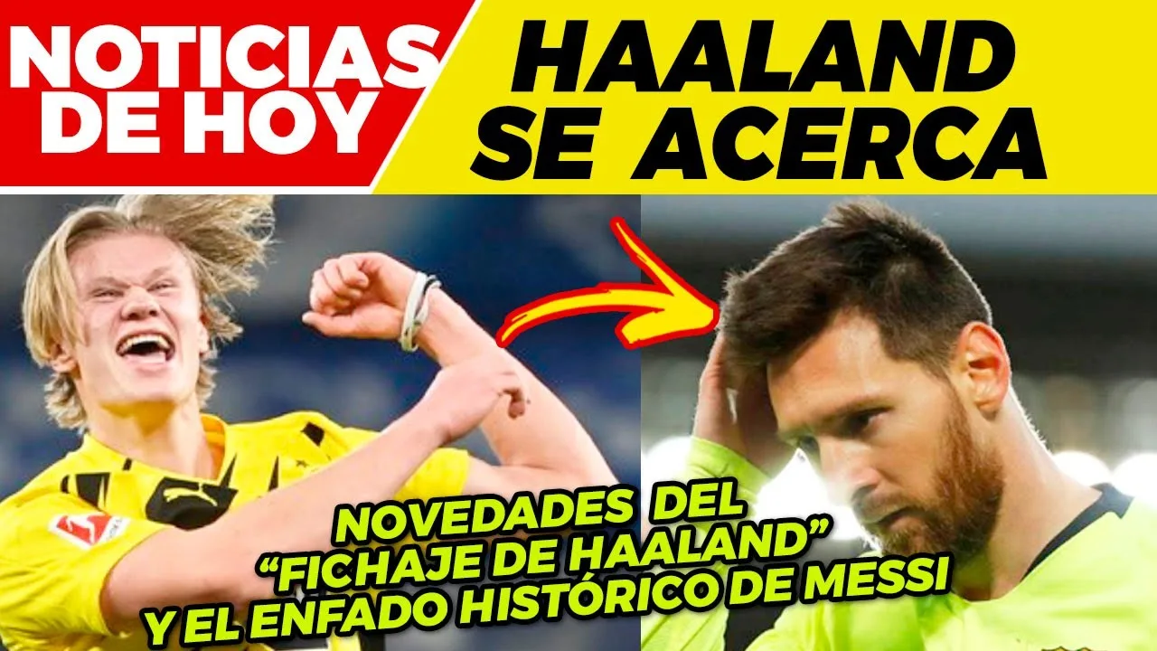 TERRIBLE ENFADO de LEO MESSI ÚLTIMA HORA FICHAJE HAALAND