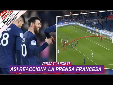 ASI REACCIONA PRENSA FRANCESA a GOL de MESSI PSG vs TOULOUSE