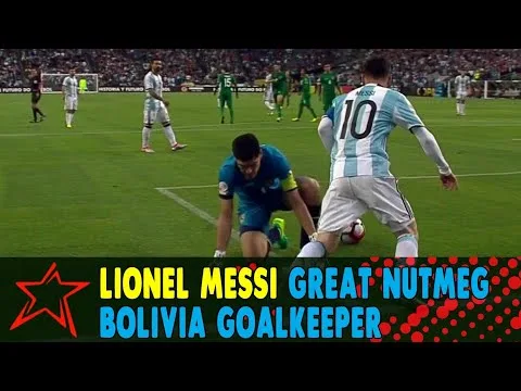 Lionel Messi Great Nutmeg Bolivia Goalkeeper