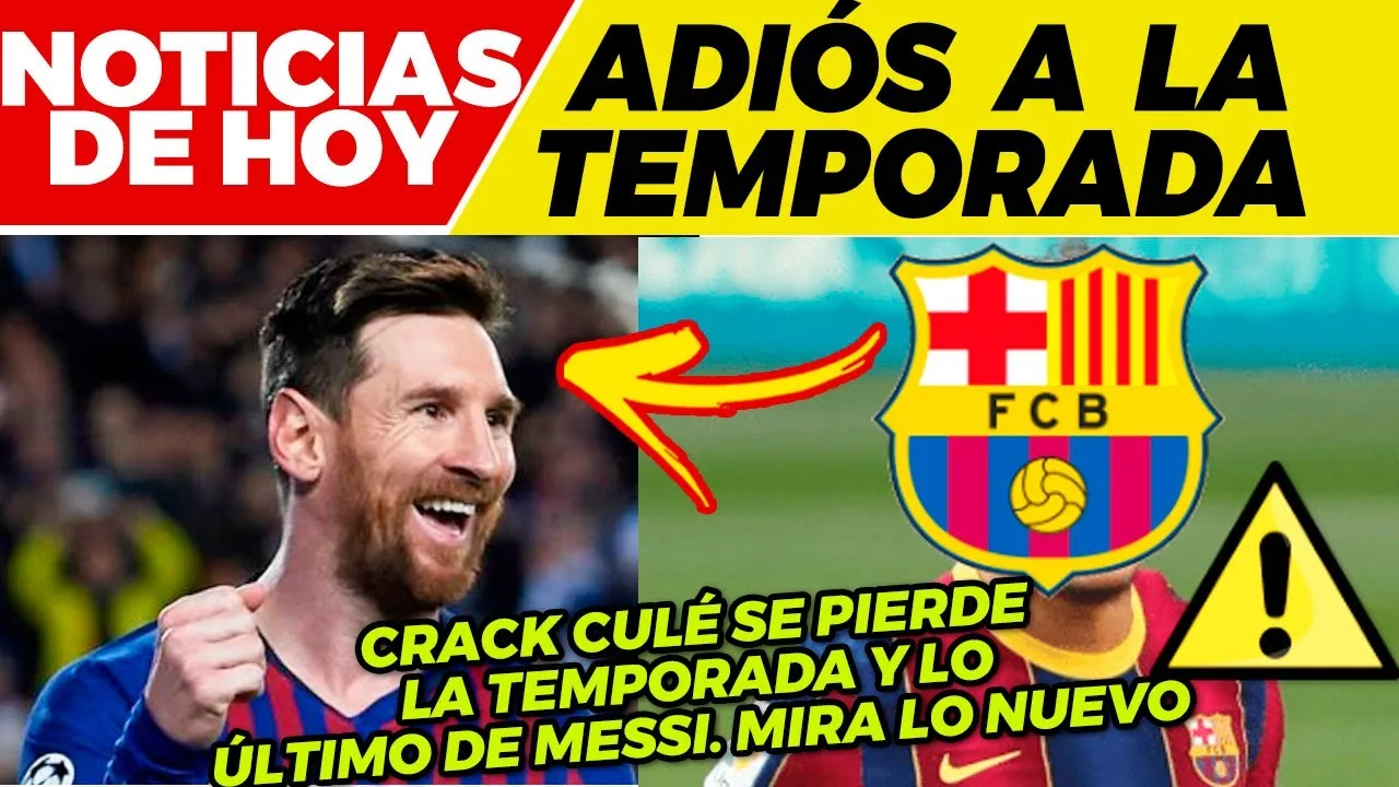 CRACK CULÉ BAJA el RESTO de TEMPORADA  GRAN NOTICIA de LEO