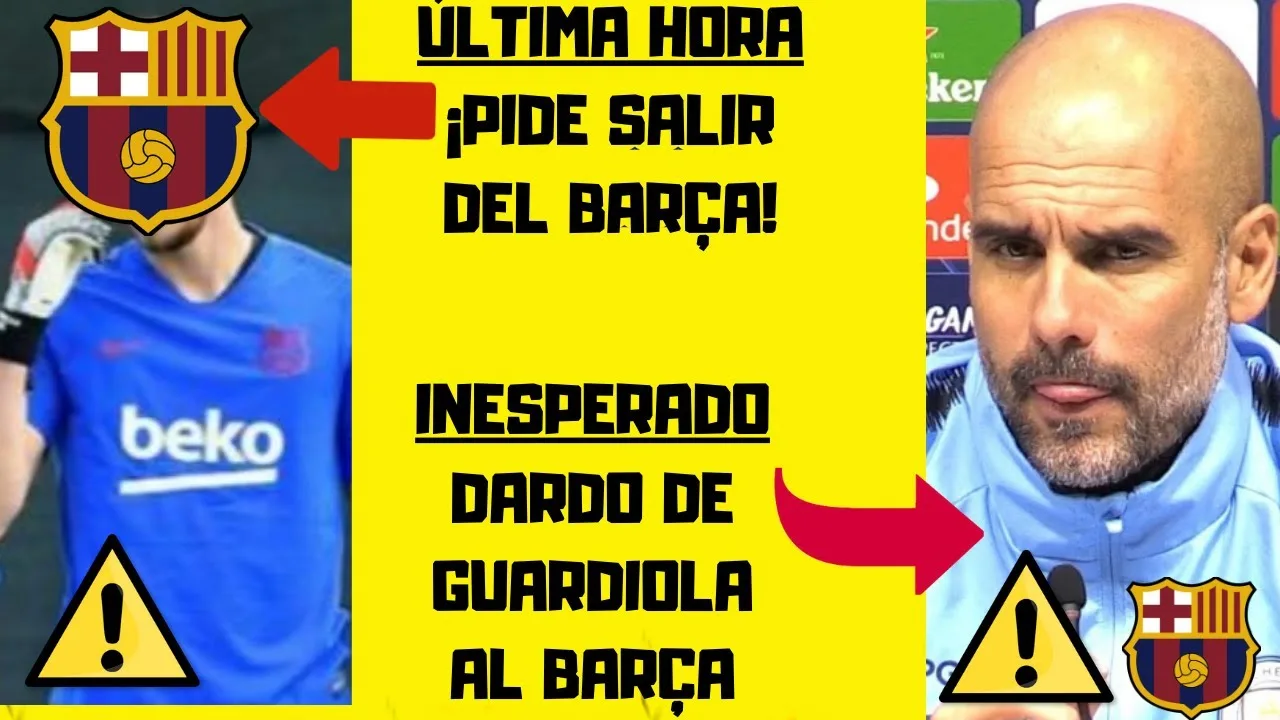 DARDO de GUARDIOLA al BARÇA CRACK del BARÇA PIDE IRSE