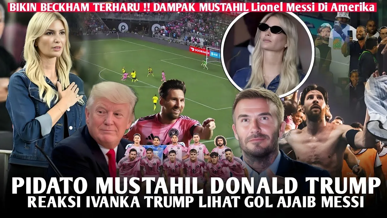 ÉTONNÉ ‼️Ivanka Trump a été HYPNOTISÉE Le doublé de Lionel Messi 😱 Beckham ne supporte pas de pleurer 😭