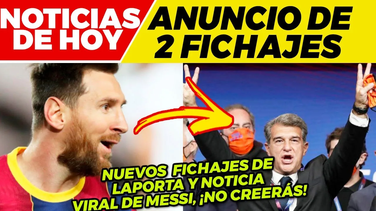 NOTICIA SORPRESA de LEO MESSI  2 FICHAJES de LAPORTA HOY