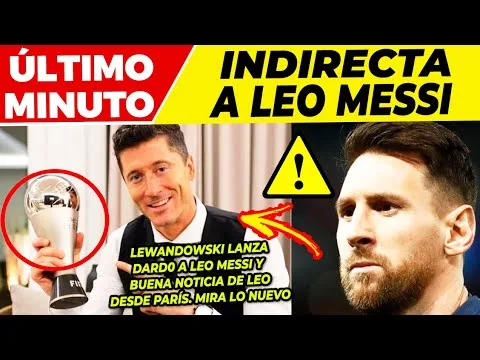 ¡B00M! TREMENDO MENSAJE de LEWANDOWSKI sobre LEO MESSI