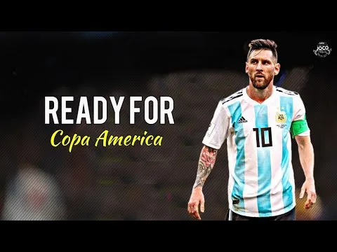 Lionel Messi – Ready For Copa America | Skills & Goals |