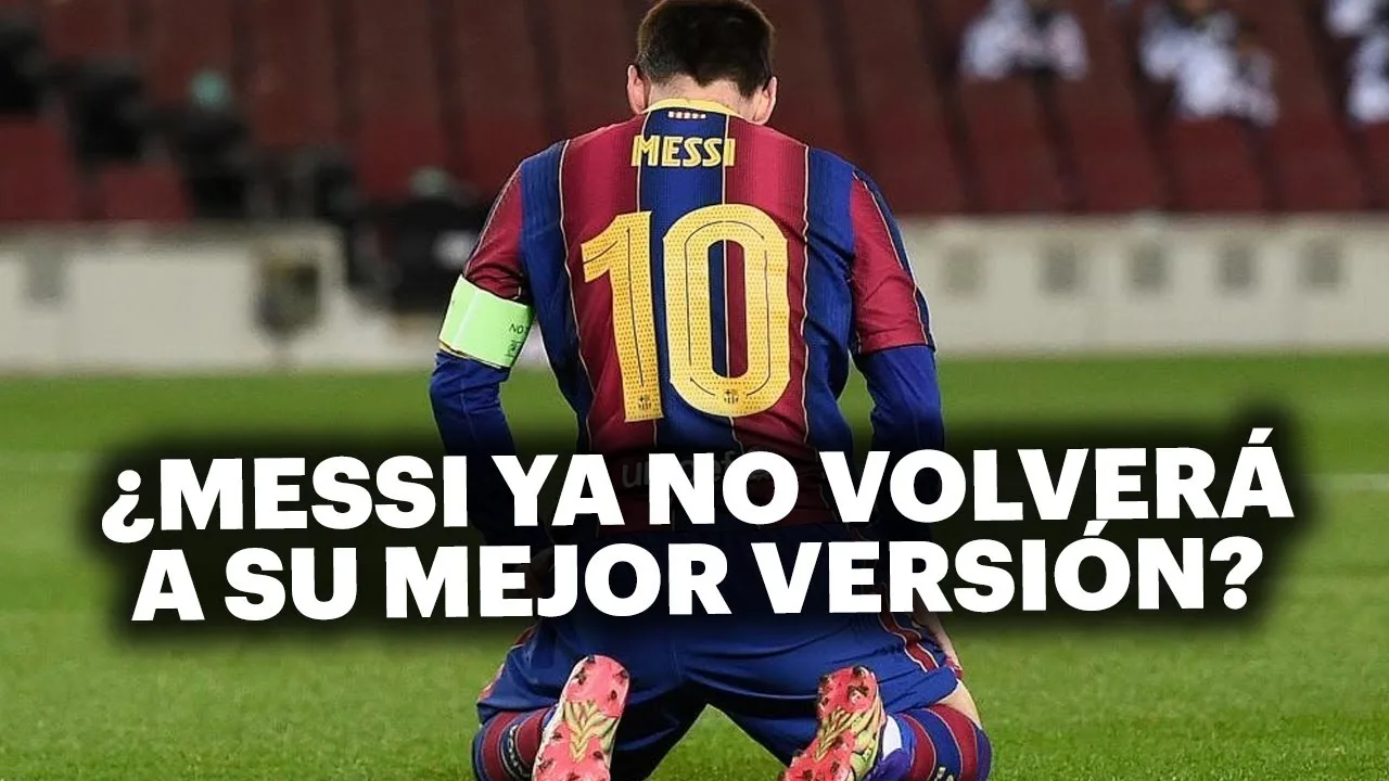 ¿LIONEL MESSI ESTÁ EN EL FINAL DE SU CARRERA?
