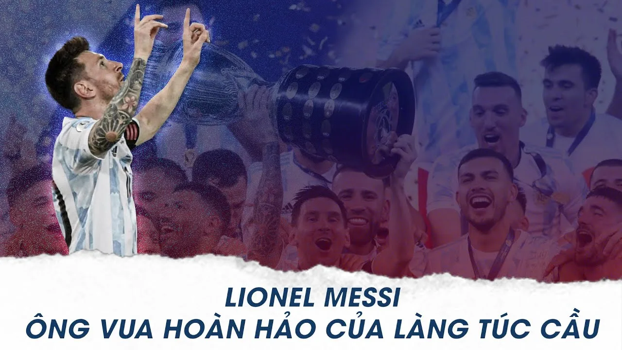 LIONEL MESSI VÔ ĐỊCH COPA AMERICA 2021 | ÔNG VUA HOÀN HẢO