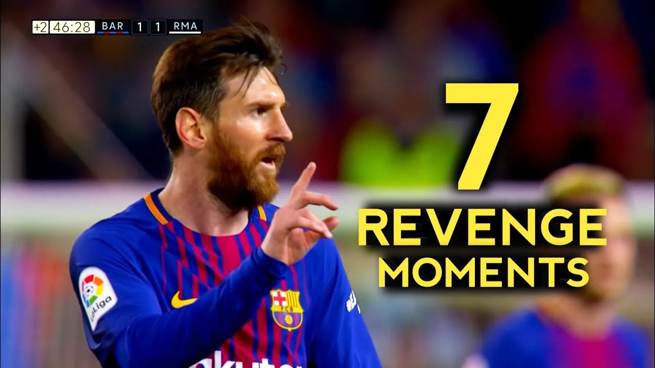 7 Greatest Messi Revenge Moments – With Commentaries